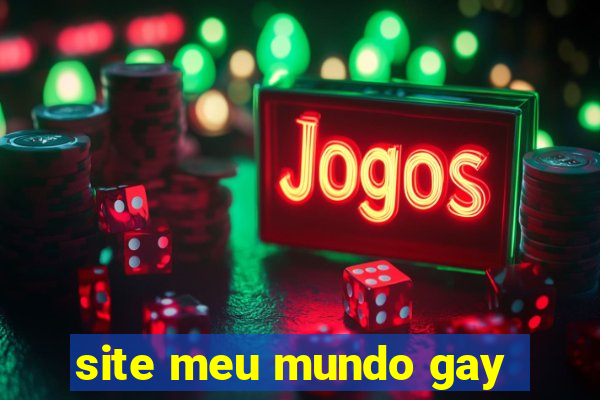 site meu mundo gay